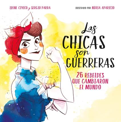 Las chicas son guerreras - Irene Cívico,Sergio Parra - ebook