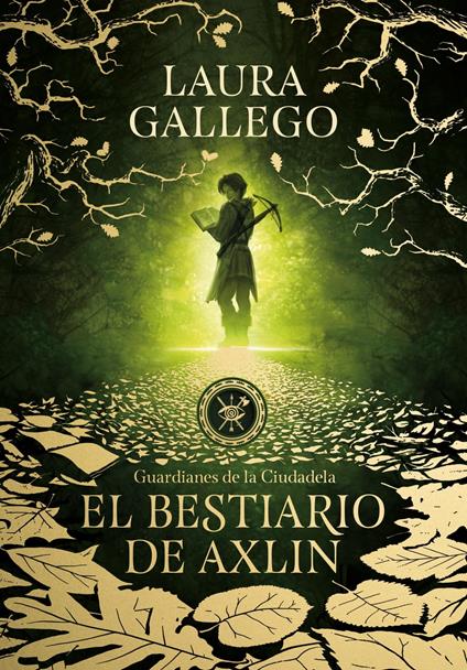 El bestiario de Axlin (Guardianes de la Ciudadela 1) - Laura Gallego - ebook