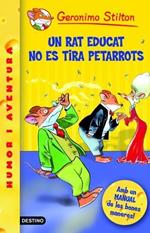 Un rat educat no es tira petarrots!