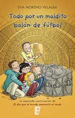 Todo por un maldito balón de fútbol