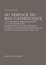 Au service du Roi Catholique