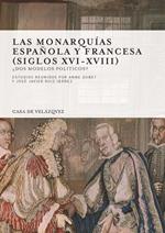 Las monarquías española y francesa (siglos XVI-XVIII)