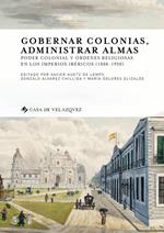 Gobernar colonias, administrar almas