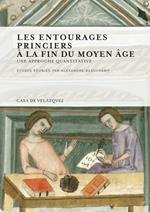 Les entourages princiers à la fin du Moyen Âge