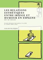 Les relations esthétiques entre ironie et humour en Espagne