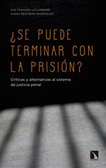 ¿Se puede terminar con la prisión?