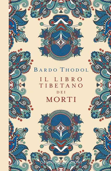 Bardo Thodol. Il Libro Tibetano dei Morti. Ediz. a colori - copertina