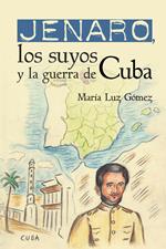 Jenaro, los suyos y la guerra de Cuba