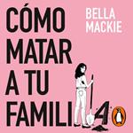 Cómo matar a tu familia