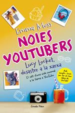 Noies youtubers. Lucy Locket, desastre a la xarxa