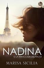 Nadina O La Atracción del Vacío: (Nadina or the Attraction to Emptiness - Spanish Edition)