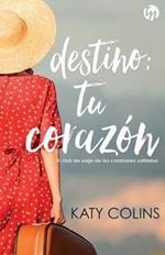 Destino: tu corazon