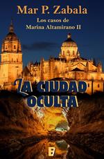 La ciudad oculta (Los casos de Marina Altamirano 2)