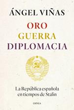 Oro, guerra, diplomacia