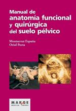 Manual de anatomía funcional y quirúrgica del suelo pélvico