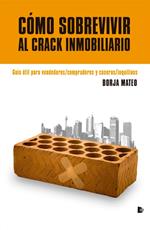 Cómo sobrevivir al crack inmobiliario