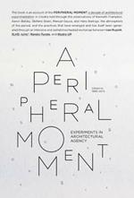 A peripheral moment. Ediz. illustrata