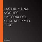 Las mil y una noches : Historia del mercader y el efrit