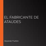 El fabricante de ataúdes