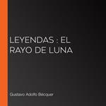 Leyendas : El rayo de Luna