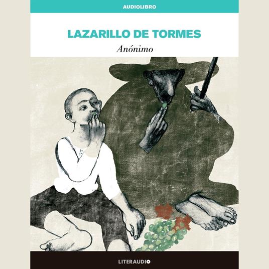 La vida de Lazarillo de Tormes y de sus fortunas y adversidades