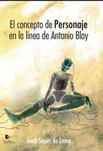 El concepto de personaje en la línea de Antonio Blay