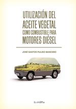 Utilización del aceite vegetal como combustible para motores diésel