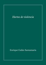 Hartos de violencia