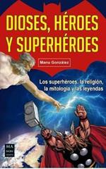 Dioses, héroes y superhéroes