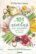 Las 101 recetas m?s saludables para vivir y sonre?r