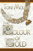 The Colour of Gold: A Sebastian Foxley Medieval Short Story