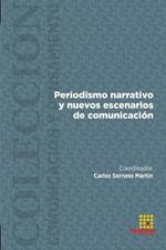 Periodismo narrativo y nuevos escenarios de comunicacion