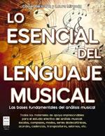 Lo Esencial del Lenguaje Musical: Las Bases Fundamentales del Analisis Musical