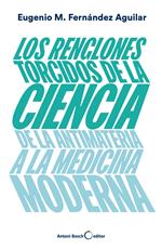 Los renglones torcidos de la ciencia