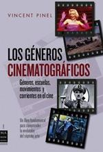 Los G?neros Cinematogr?ficos: G?neros, Escuelas, Movimientos Y Corrientes En El Cine