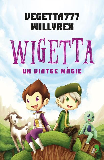 Wigetta: un viatge màgic - Vegetta777 y Willyrex,Àlex Gombau - ebook