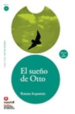 Leer en Espanol - lecturas graduadas: El sueno de Otto + CD