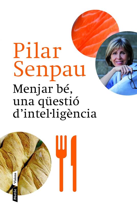 Menjar bé, una qüestió d'intel·ligència - Maria Pilar Senpau Jove - ebook