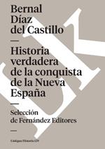 Historia Verdadera de la Conquista de la Nueva Espa?a. Selecci?n