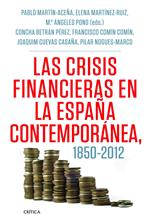 Las crisis financieras en la España contemporánea, 1850-2012