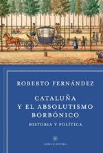 Cataluña y el absolutismo borbónico