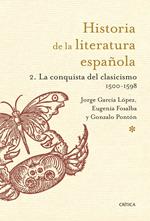 Historia de la Literatura Española 2. La conquista del clasicismo. 1500-1598