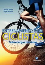 Entrenamiento para ciclistas. Sobrecargas máximas