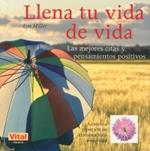 Llena Tu Vida de Vida: Las Mejores Citas Y Pensamientos Positivos