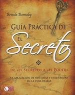 Guia Practica de El Secreto: de 