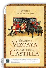 Señores de Vizcaya, Caballeros de Castilla