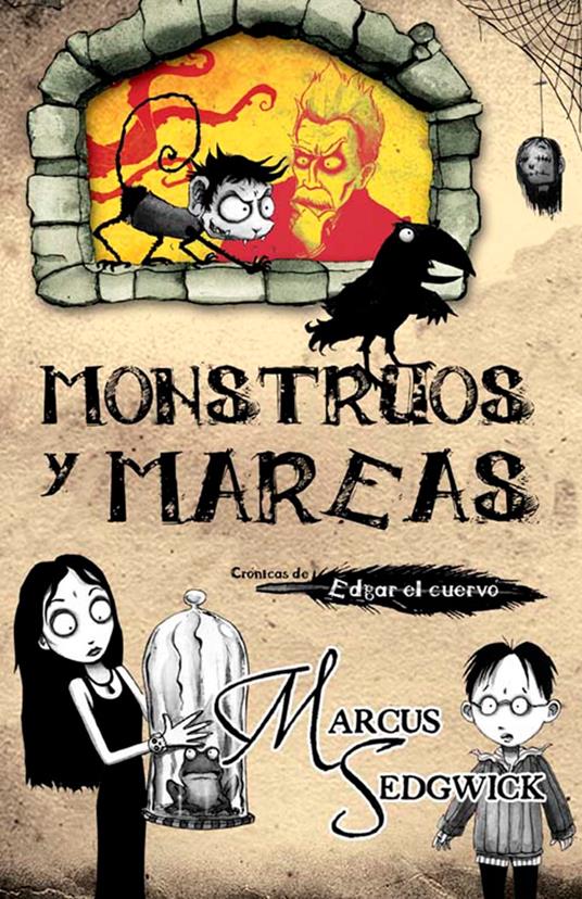 Monstruos y mareas (Crónicas de Edgar, el cuervo 1) - Marcus Sedgwick,Santiago del Rey Farrés - ebook