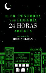 El Sr. Penumbra y su librería 24 horas abierta