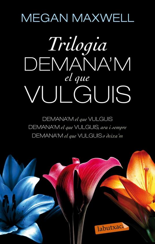 Trilogia Demana'm el que vulguis - Megan Maxwell,Josep Alemany,Marta Marfany Simó,Núria Parés Sellarés - ebook