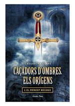 Caçadors d'ombres. Els orígens II. El príncep mecànic